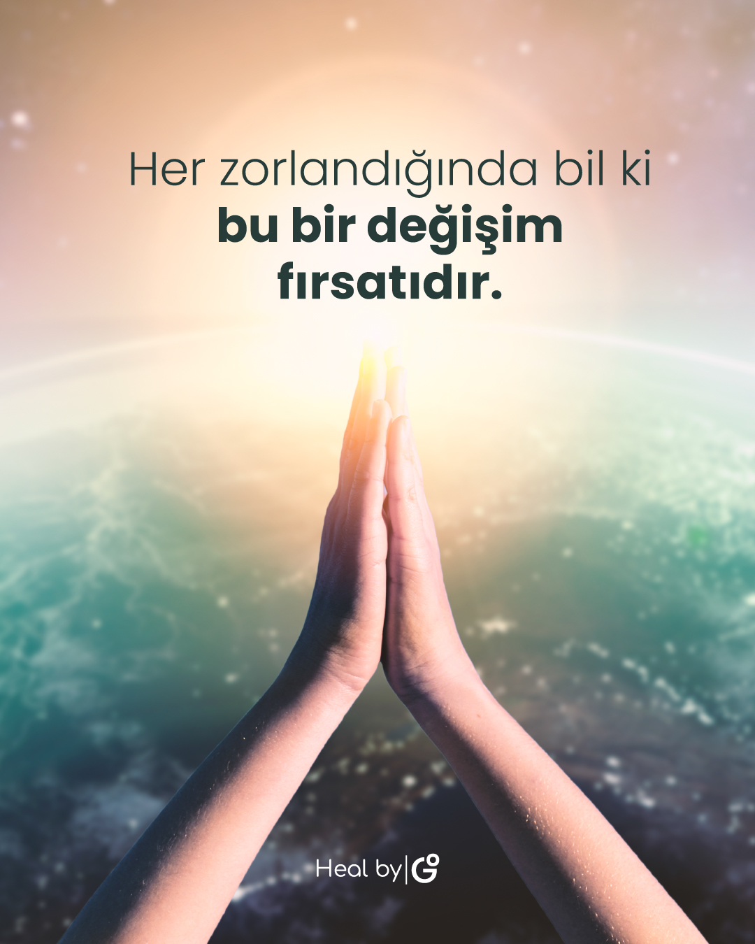 Her zorlandığında bil ki bu bir değişim fırsatıdır.